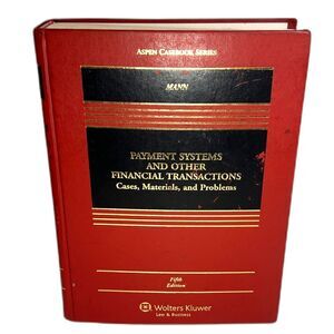 Payment Systems & Financial Transactions 5th Ed Mann 2011 HB Law Book Hard Cover